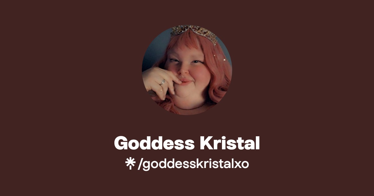 Goddess Kristal - Find Goddess Kristal Onlyfans - Linktree