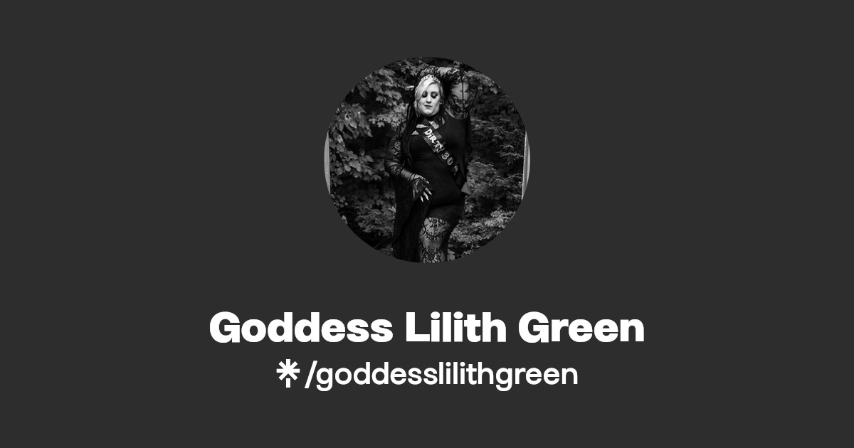 Goddess Lilith Green - Find Goddess Lilith Green Onlyfans - Linktree