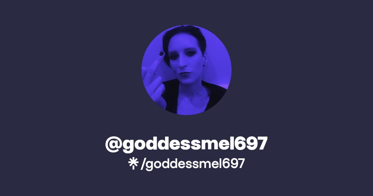 goddessmel697 - Find @goddessmel697 Onlyfans - Linktree