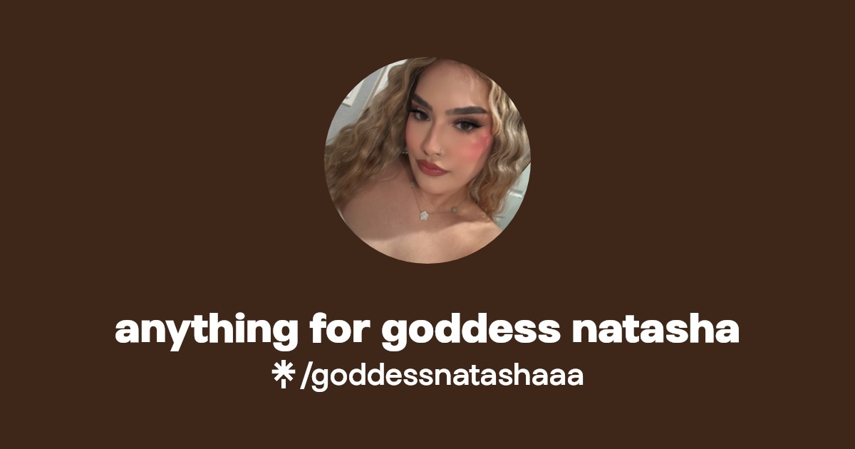 anything for goddess natasha - Find anything for goddess natasha Onlyfans - Linktree