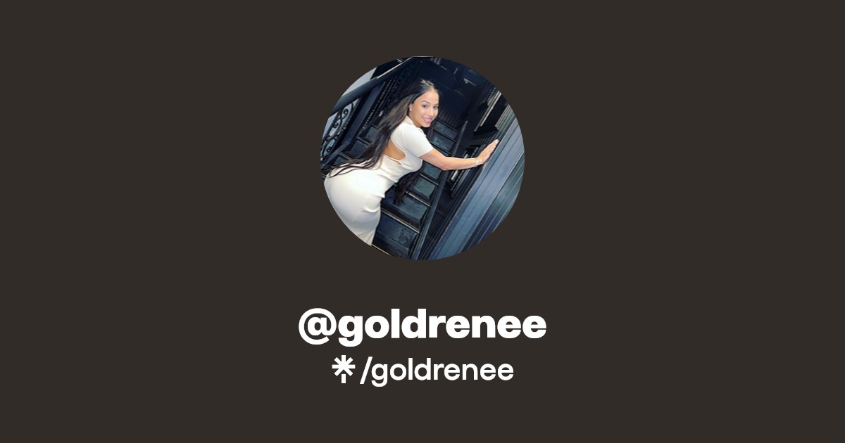 goldrenee - Find @goldrenee Onlyfans - Linktree