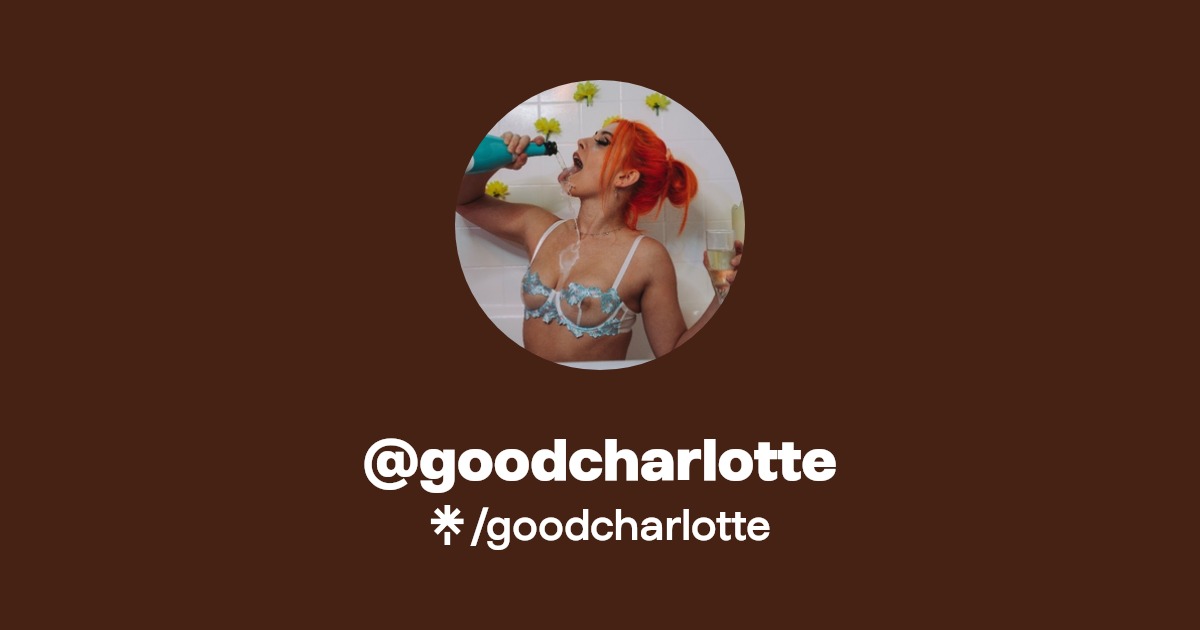goodcharlotte - Find @goodcharlotte Onlyfans - Linktree