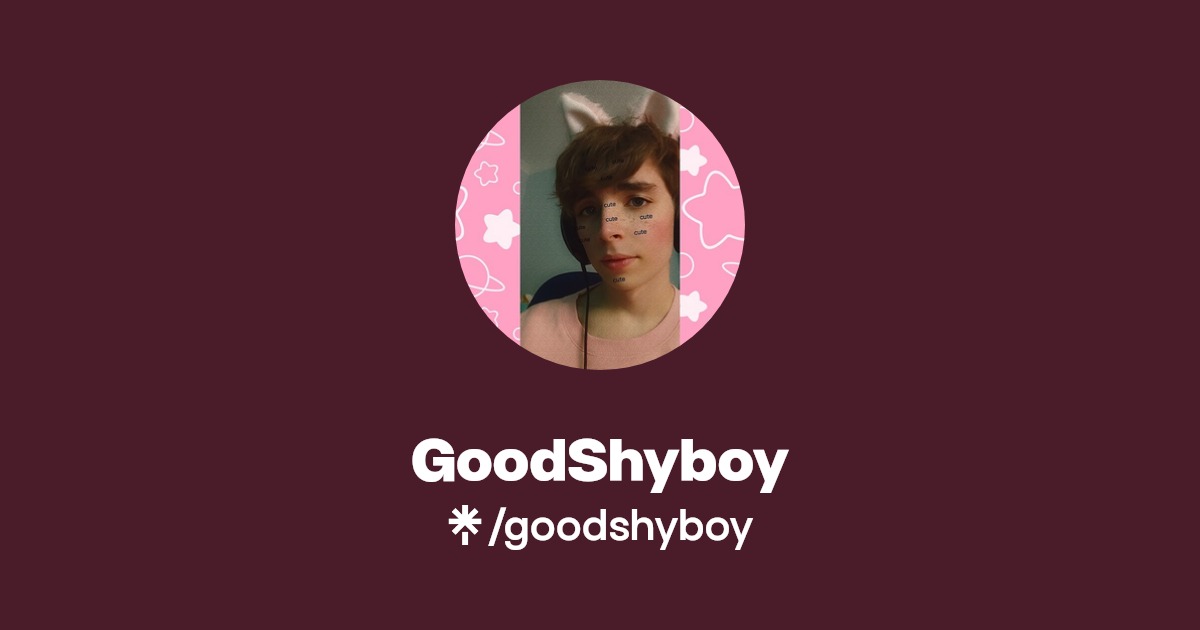 GoodShyboy - Find GoodShyboy Onlyfans - Linktree