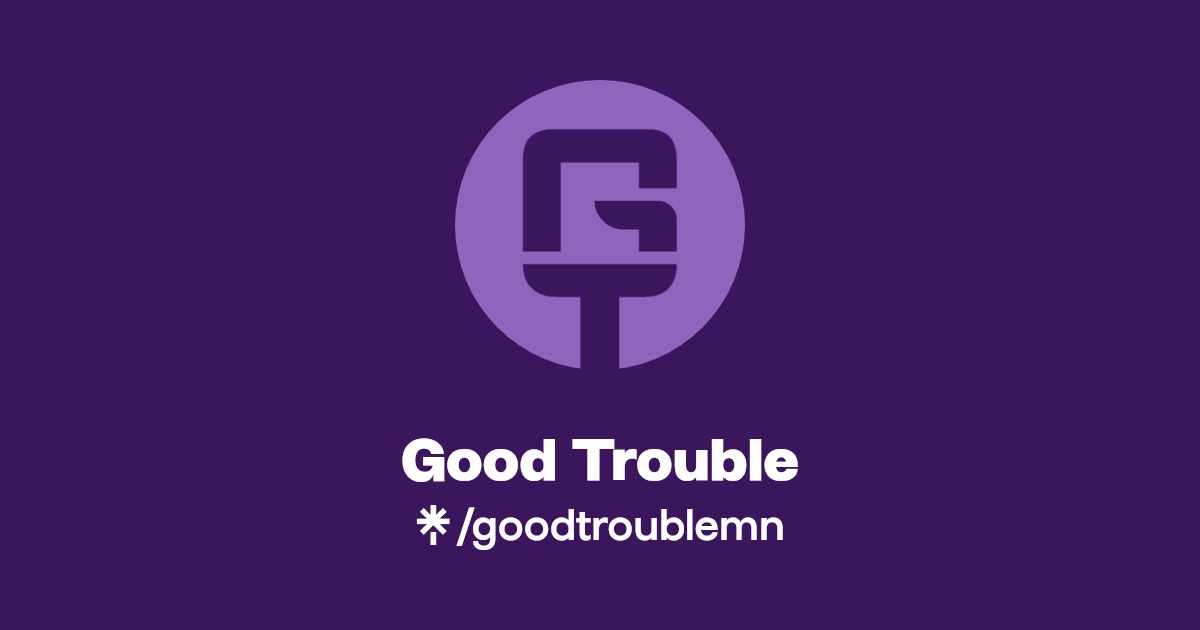 Good Trouble | Instagram | Linktree