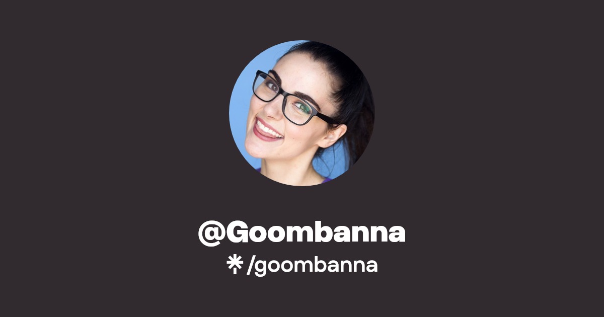 @Goombanna | Twitter, Facebook, TikTok | Linktree