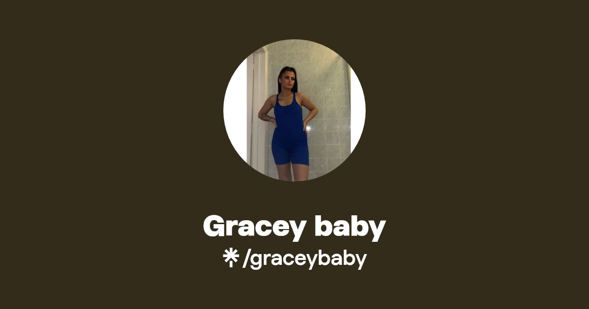 Gracey baby | TikTok | Linktree