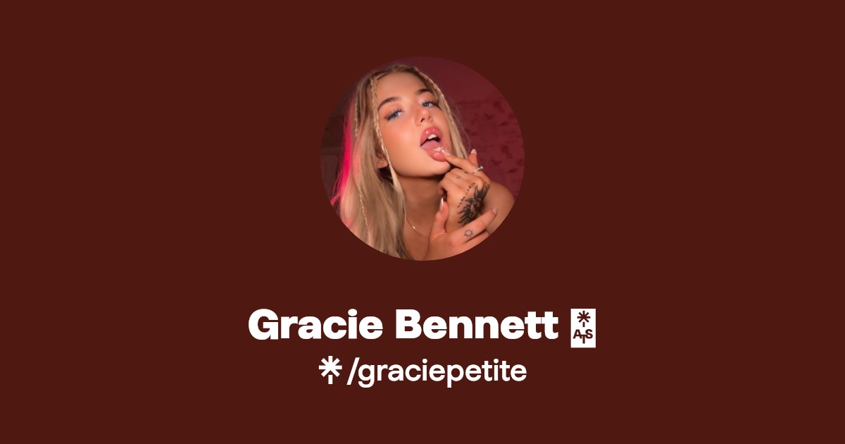 Gracie Bennett 💓 - Find Gracie Bennett 💓 Onlyfans - Linktree