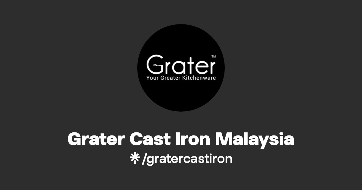 Grater Cast Iron Malaysia Instagram, Facebook Linktree