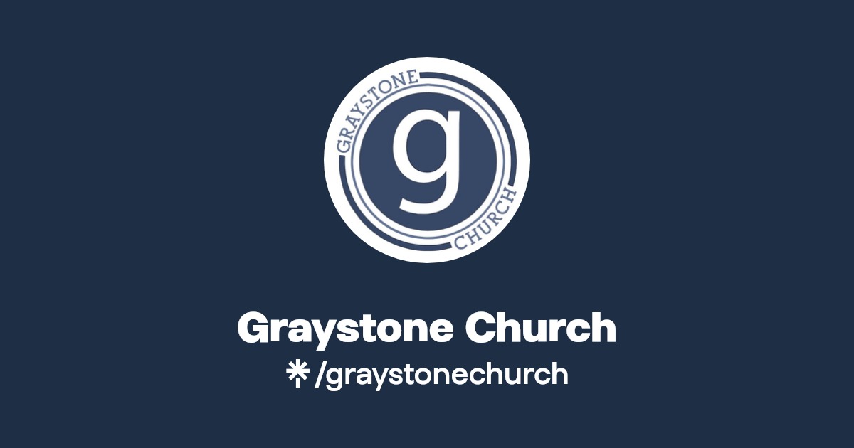 Graystone Church Instagram, Facebook Linktree