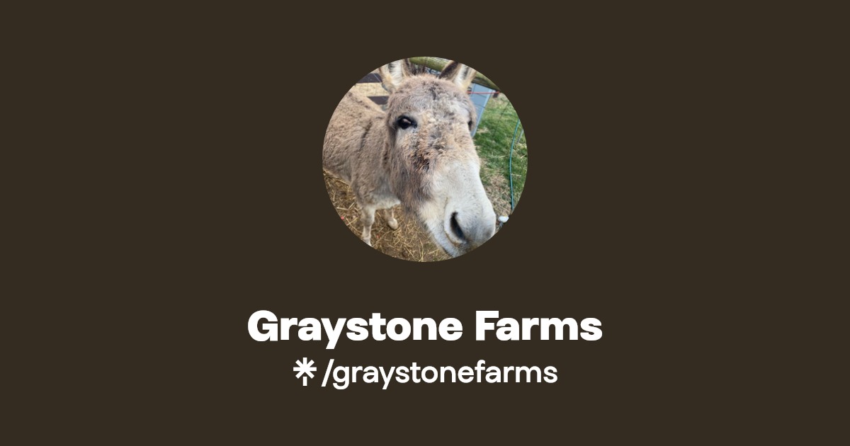 graystonefarms's link in bio Latest Products and socials Linktree