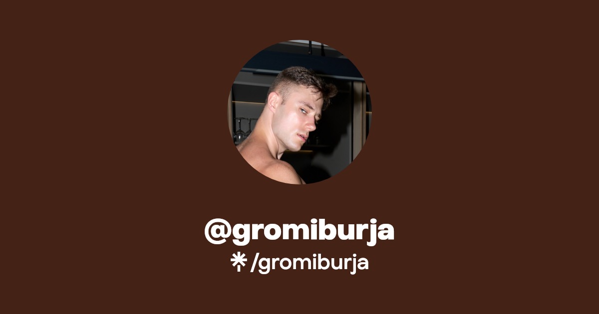 gromiburja - Find @gromiburja Onlyfans - Linktree
