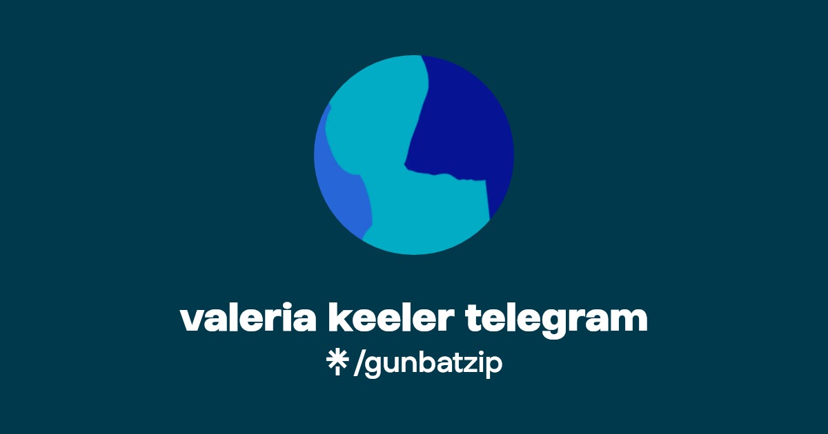 valeria keeler telegram | Linktree