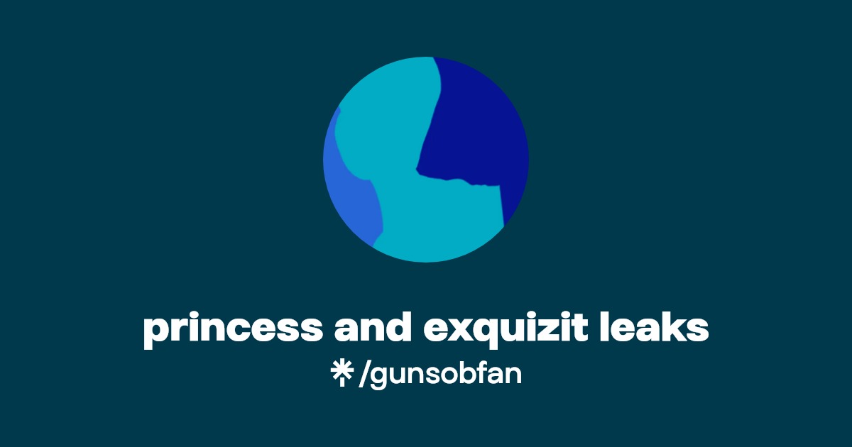 princess and exquizit leaks | Linktree