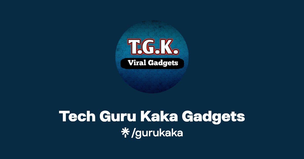 Tech Guru Kaka Gadgets Linktree