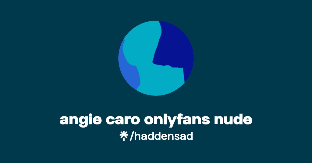 angie caro onlyfans nude | Linktree
