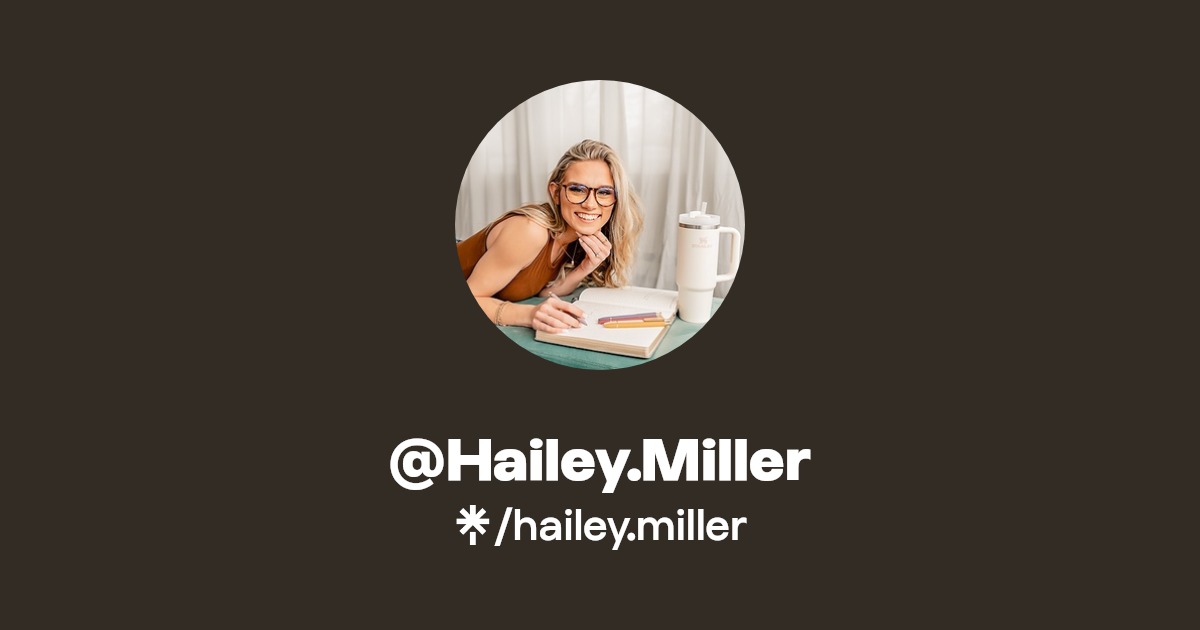 @Hailey.Miller | Facebook | Linktree