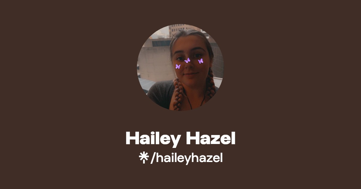 Hailey Hazel - Find Hailey Hazel Onlyfans - Linktree