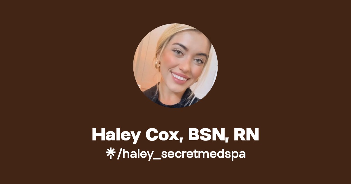 Haley Cox, BSN, RN | Linktree