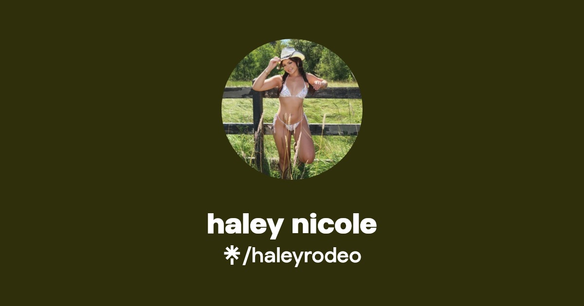 haley nicole - Find haley nicole Onlyfans - Linktree