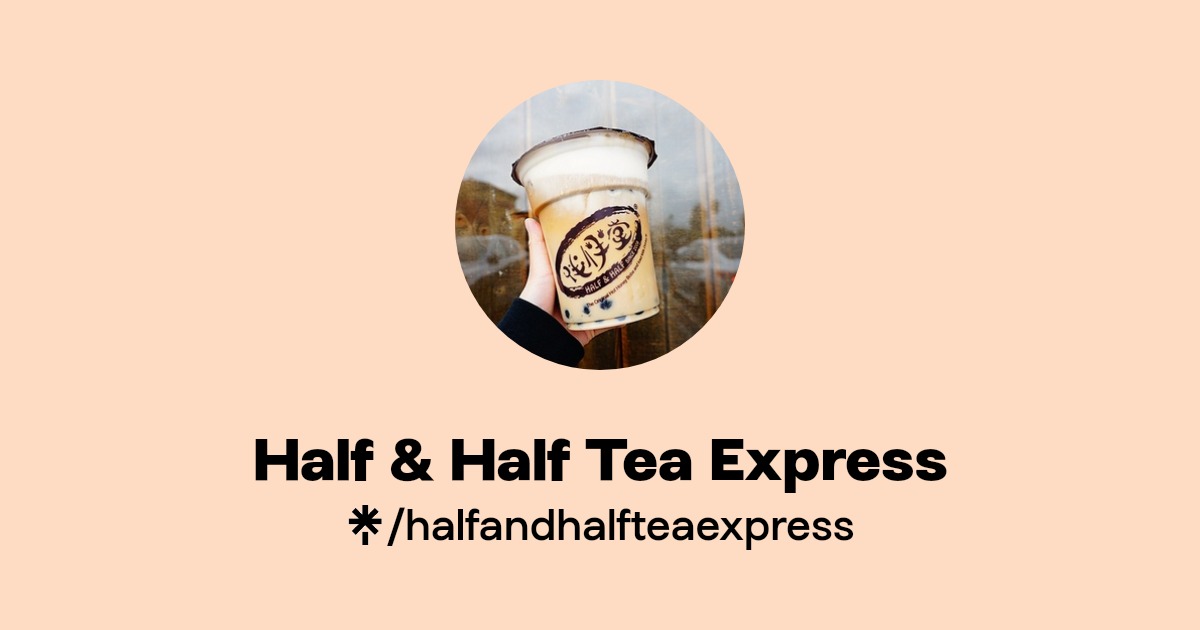 Half & Half Tea Express Instagram Linktree