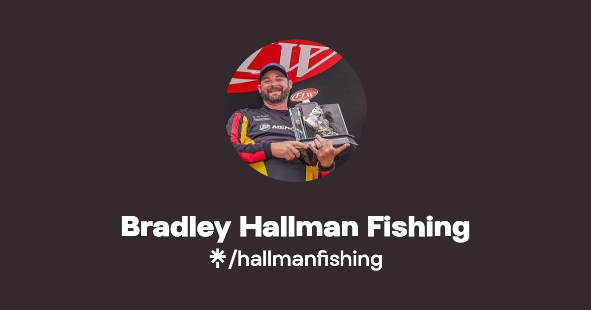 Bradley Hallman Fishing Instagram, Facebook, TikTok Linktree