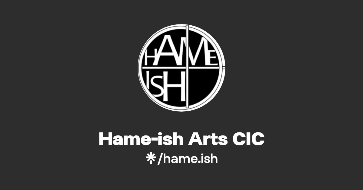 Hameish Arts CIC Twitter, Instagram, Facebook Linktree