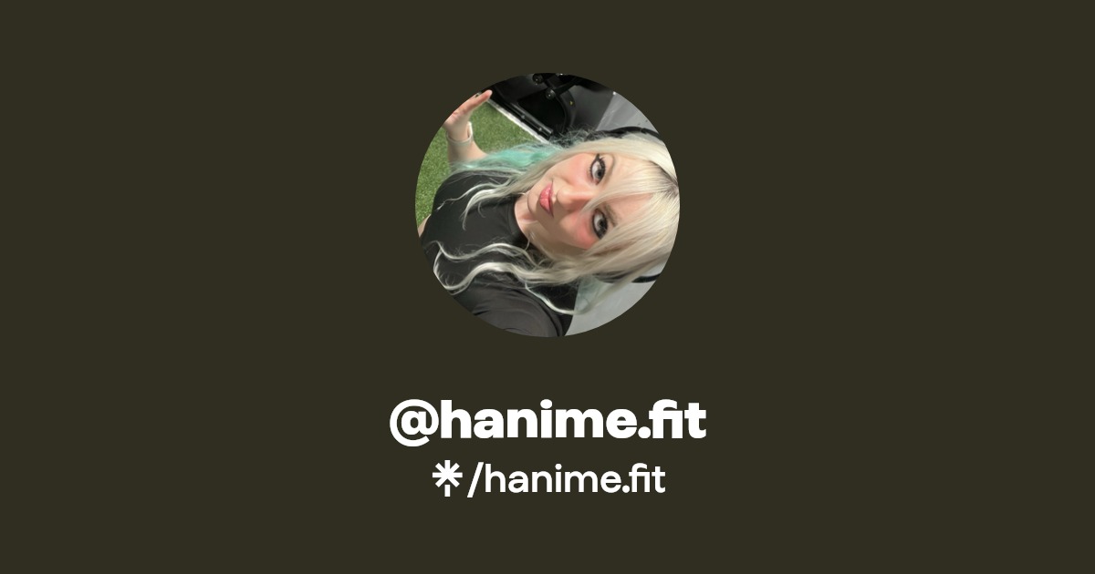 hanime.fit - Find @hanime.fit Onlyfans - Linktree