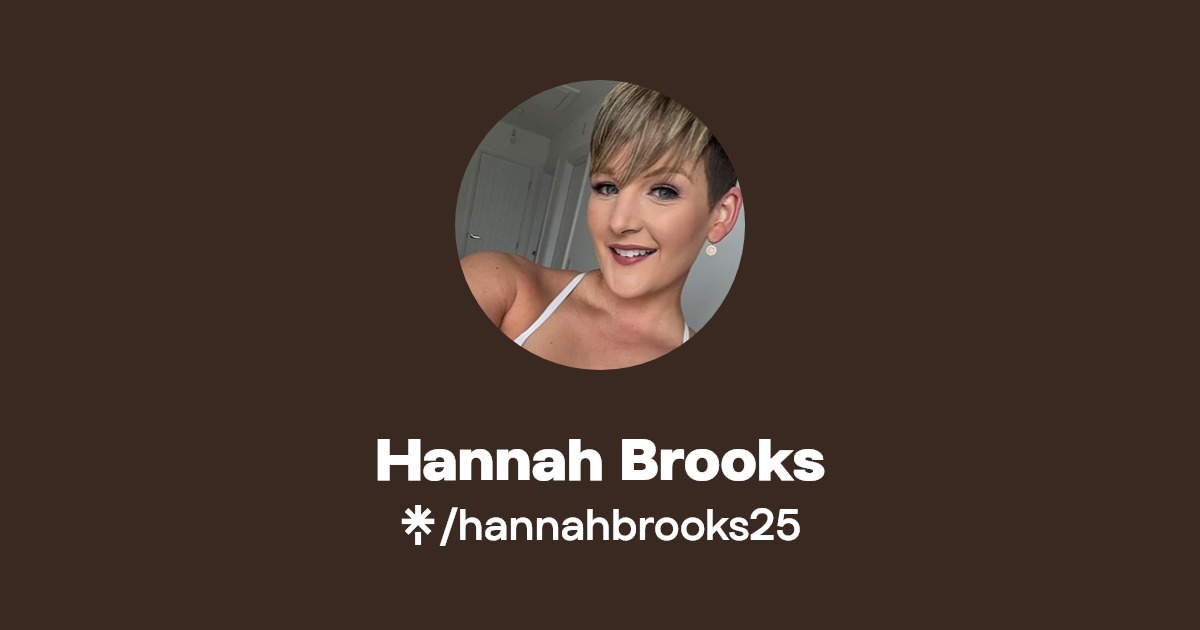 Hannah Brooks - Find Hannah Brooks Onlyfans - Linktree