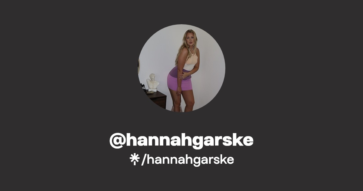 hannahgarske - Find @hannahgarske Onlyfans - Linktree