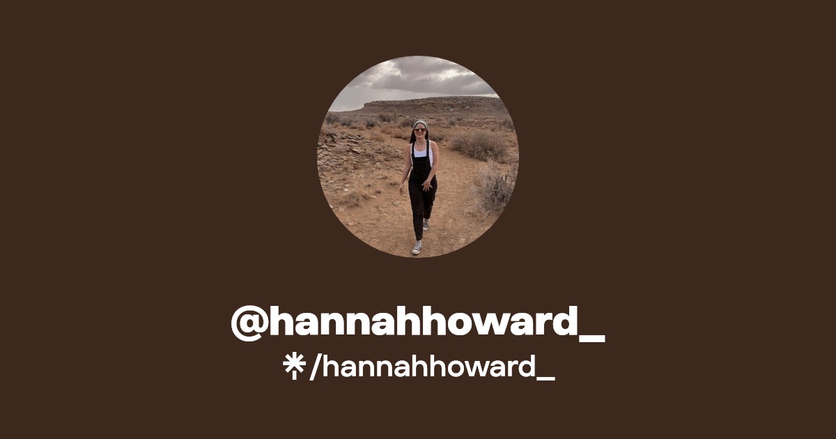 hannahhoward_ | Instagram, Facebook, TikTok | Linktree