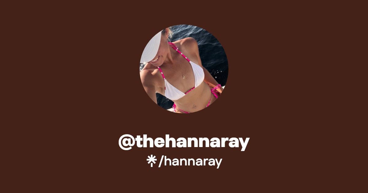 hannaray - Find @hannaray Onlyfans - Linktree