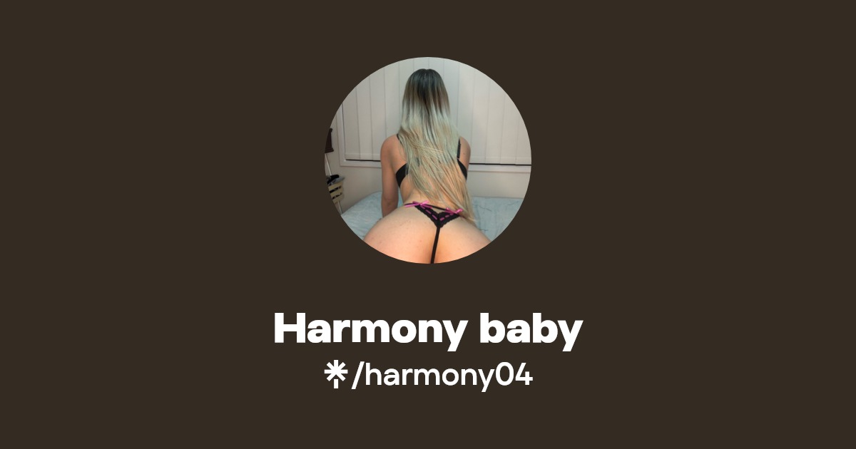 Harmony baby - Find Harmony baby Onlyfans - Linktree