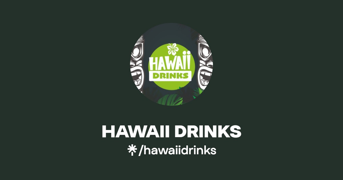 HAWAII DRINKS Instagram, Facebook Linktree