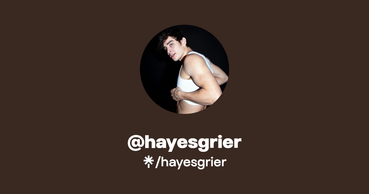 hayesgrier - Find @hayesgrier Onlyfans - Linktree