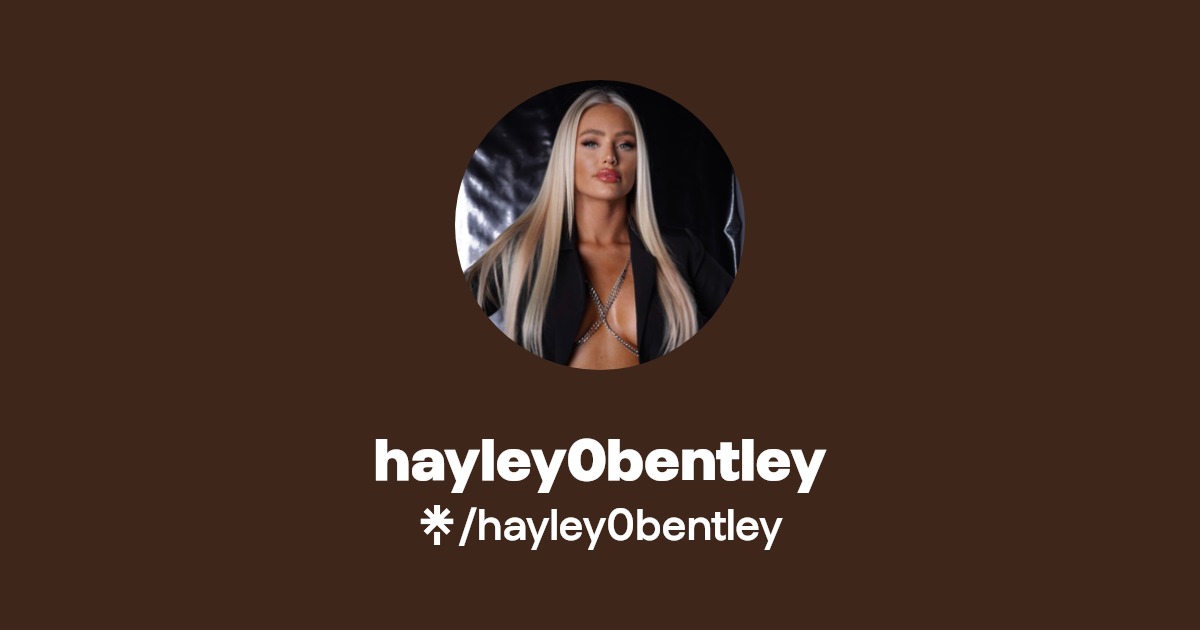 hayley0bentley | Instagram, TikTok | Linktree