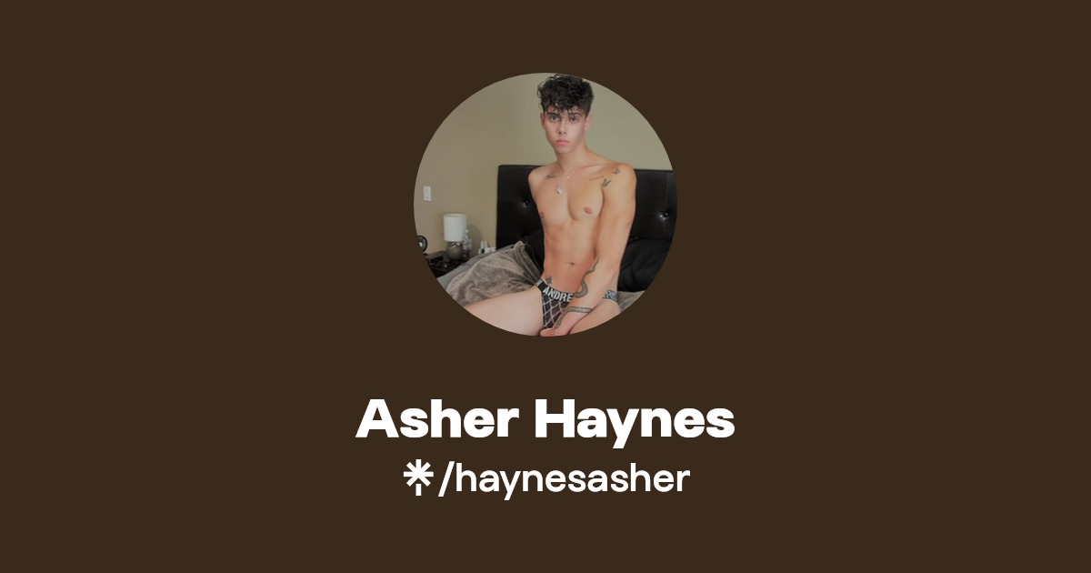 Asher Haynes | Twitter, Facebook | Linktree