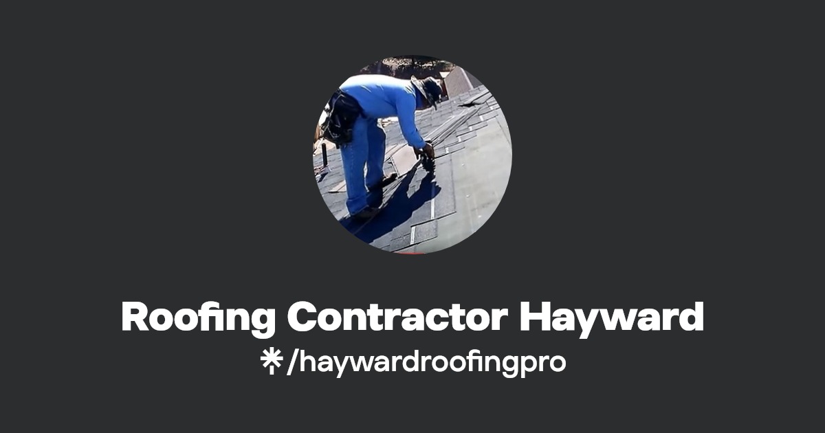 Roofing Contractor Hayward Linktree