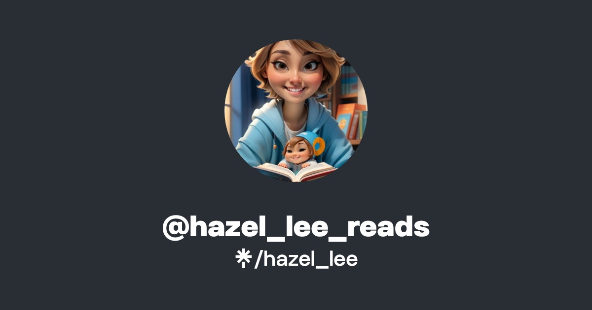@hazel_lee_reads | Instagram, TikTok | Linktree