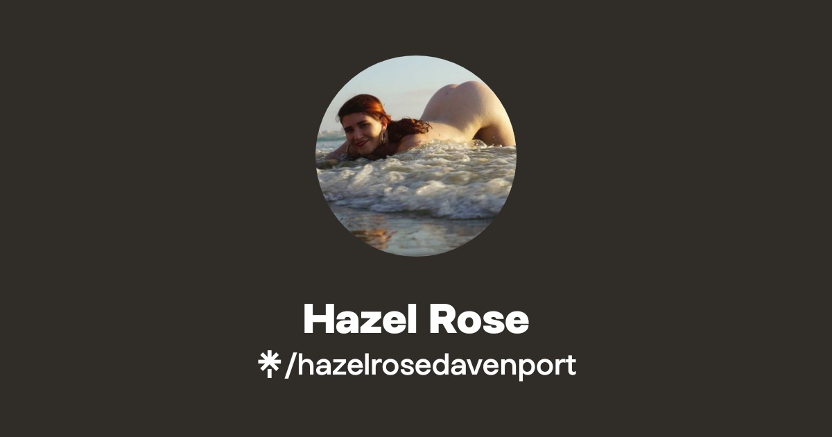 Hazel Rose - Find Hazel Rose Onlyfans - Linktree