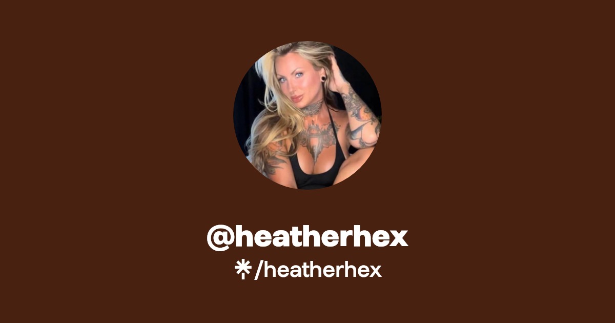 heatherhex - Find @heatherhex Onlyfans - Linktree