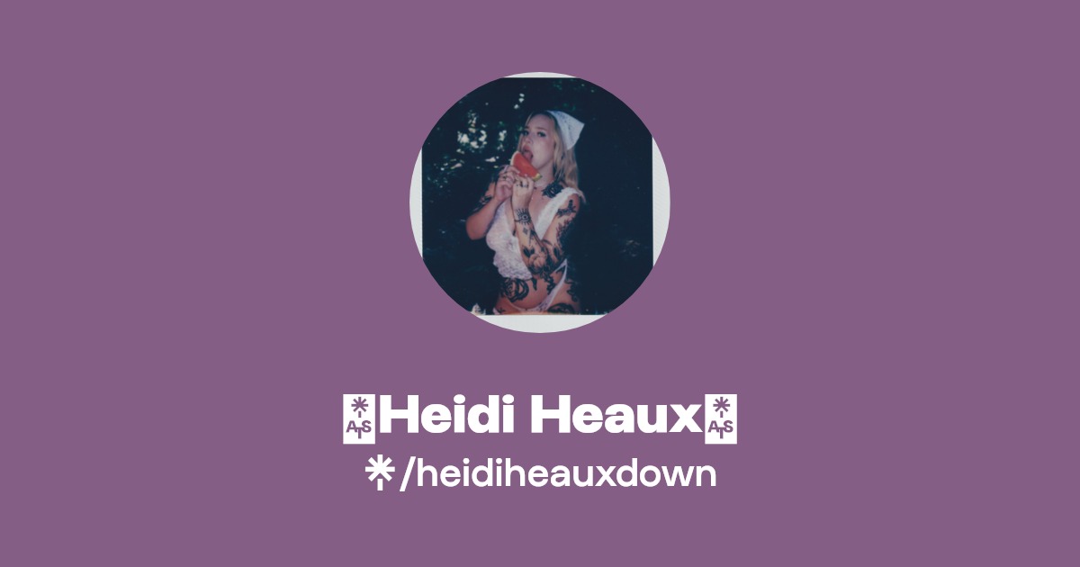 🖤Heidi Heaux🖤 - Find 🖤Heidi Heaux🖤 Onlyfans - Linktree