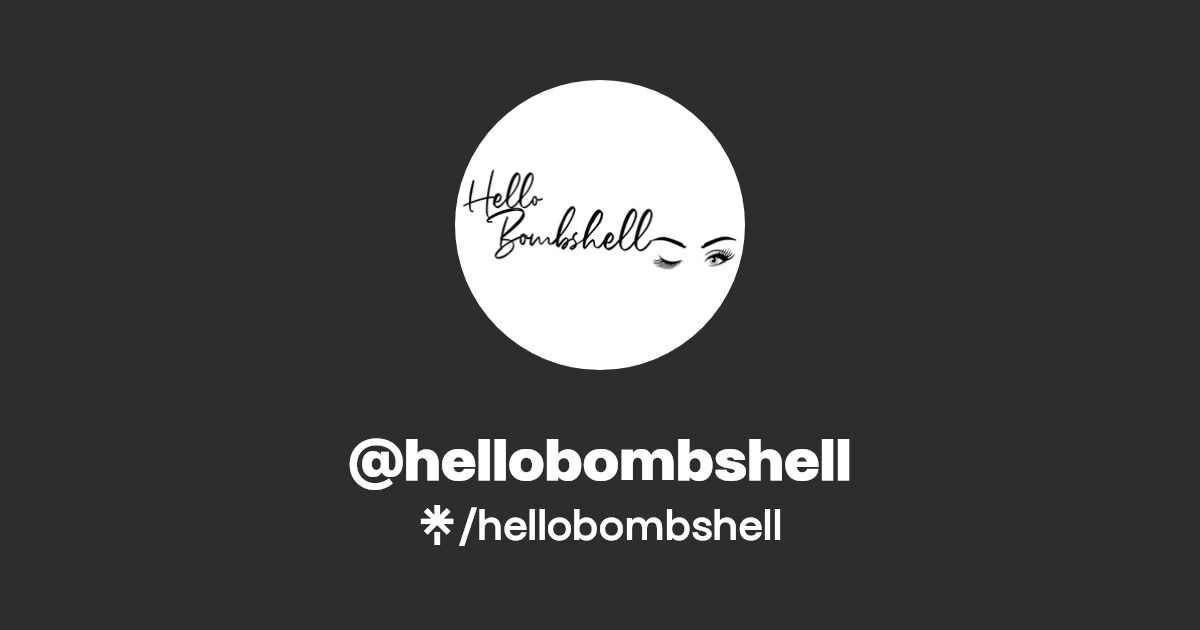 hellobombshell | Instagram, Facebook, TikTok | Linktree