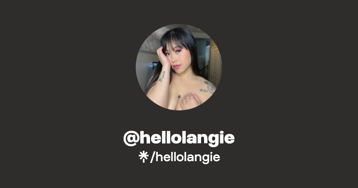 hellolangie - Find @hellolangie Onlyfans - Linktree