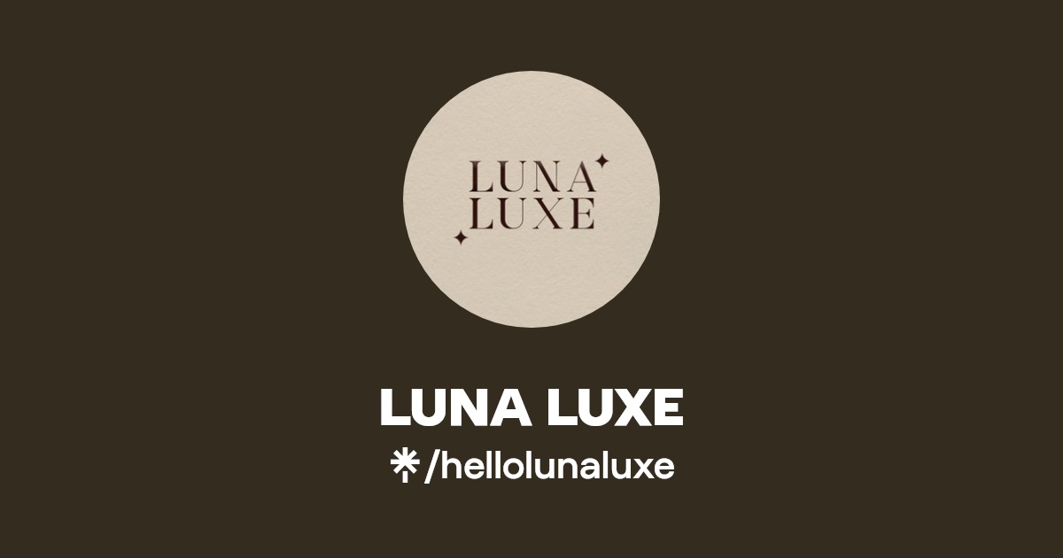 LUNA LUXE | Instagram | Linktree
