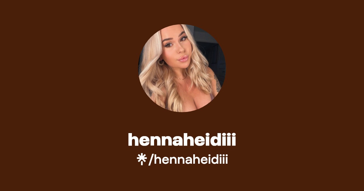 hennaheidiii - Find hennaheidiii Onlyfans - Linktree
