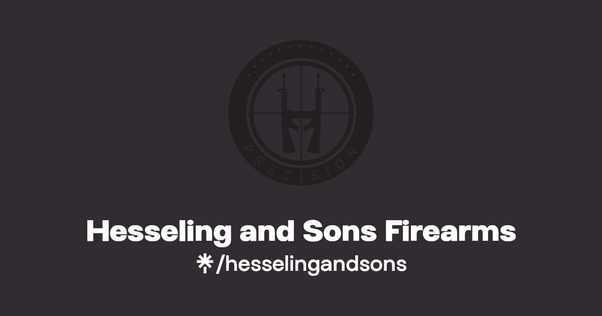 Hesseling and Sons Firearms Twitter, Instagram, Facebook Linktree
