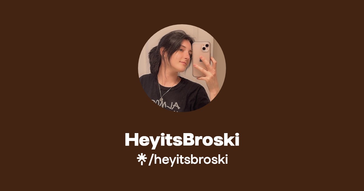 HeyitsBroski | Twitter, Instagram, Twitch | Linktree