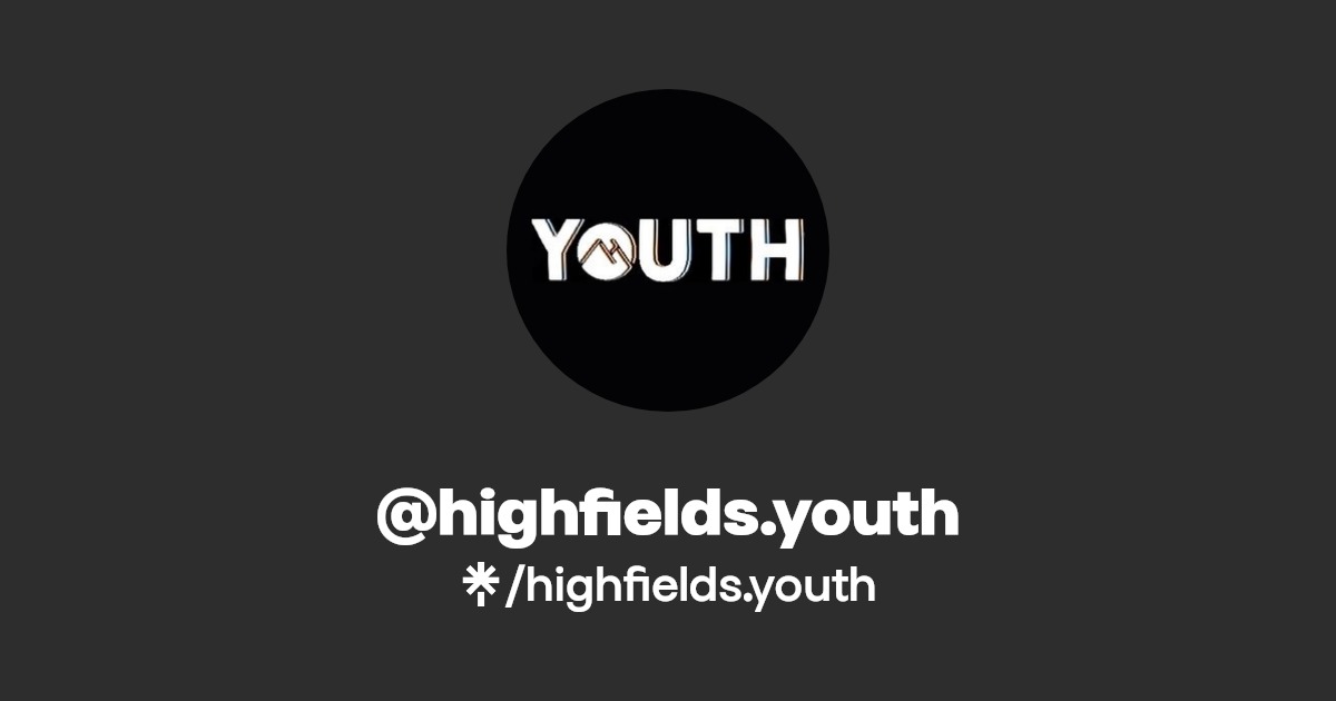 highfields.youth's link in bio Instagram and socials Linktree