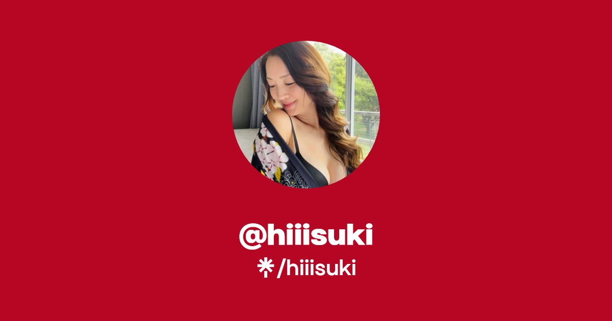hiiisuki - Find @hiiisuki Onlyfans - Linktree