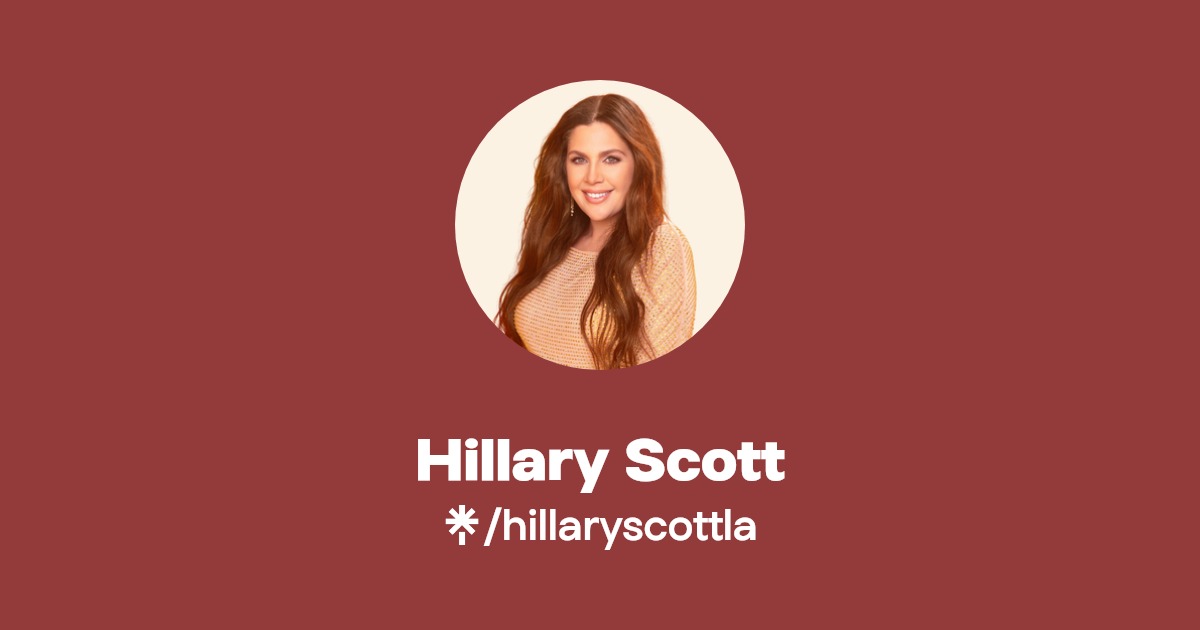 Hillary Scott | Instagram, Facebook, TikTok | Linktree